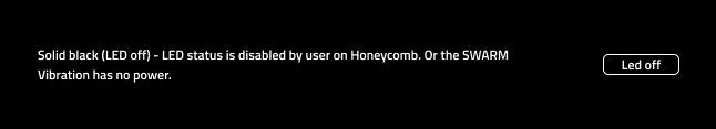 LED status is disabled by user or Honeycomb.